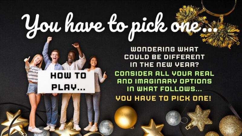 You Have To Pick One - New Year's Edition